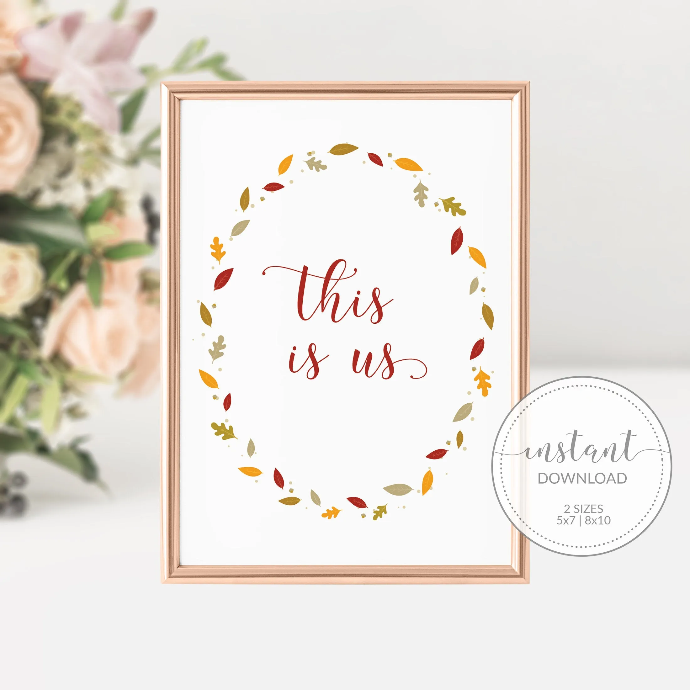 Fall Leaves This is Us Sign Printable, Thanksgiving Sign, Fall Art, INSTANT DOWNLOAD - FL100