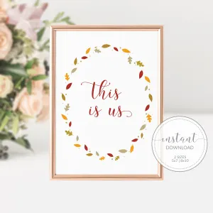 Fall Leaves This is Us Sign Printable, Thanksgiving Sign, Fall Art, INSTANT DOWNLOAD - FL100