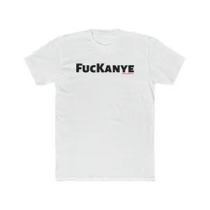 FucKanye Men's Cotton Crew Tee