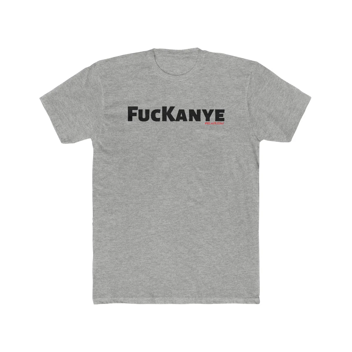 FucKanye Men's Cotton Crew Tee