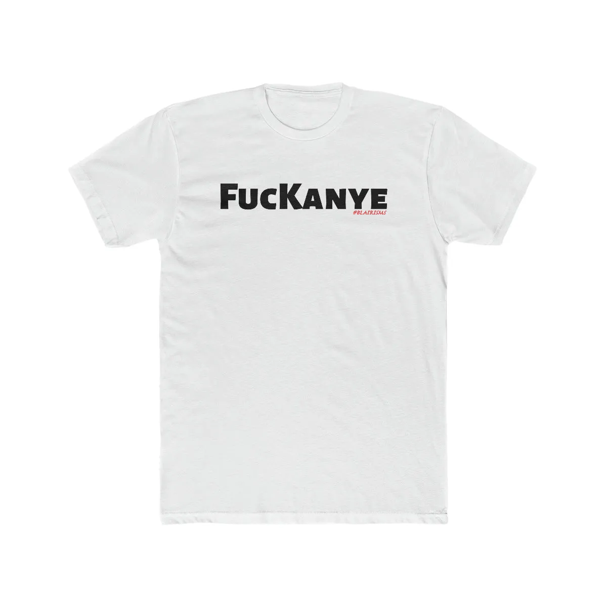 FucKanye Men's Cotton Crew Tee