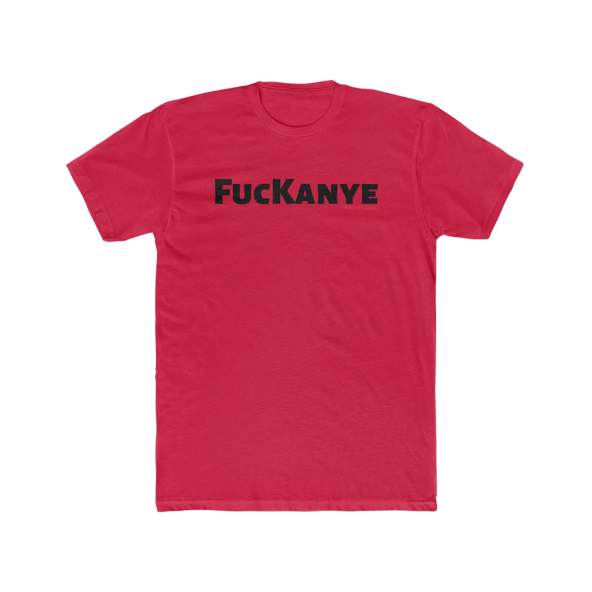 FucKanye Men's Cotton Crew Tee